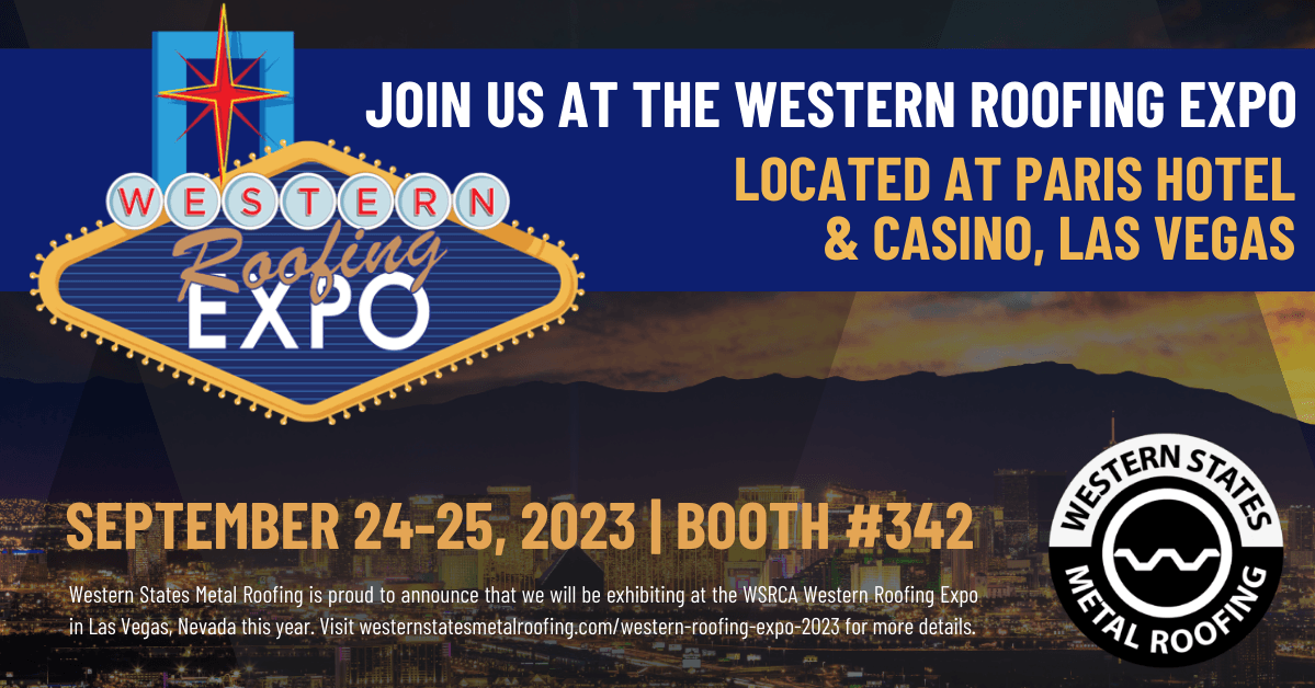 Western Roofing Expo 2023 Western States Metal Roofing Booth 342